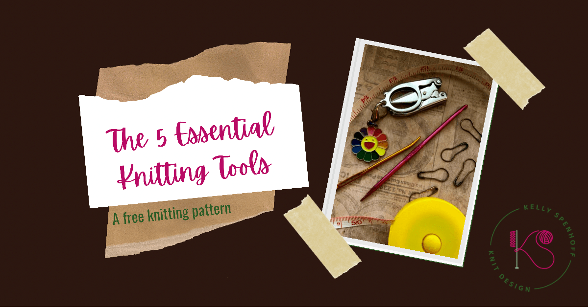 The 5 Essential Knitting Tools featured photo